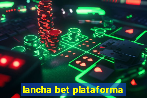 lancha bet plataforma